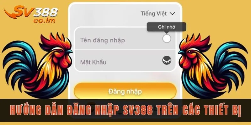 huong dan dang nhap sv388 qua 3 buoc co ban Hướng dẫn đăng nhập sv388 qua 3 bước cơ bản