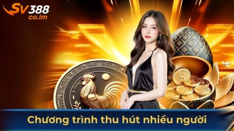 Thưởng nạp giờ vàng sv388 thu hút nhiều thành viên